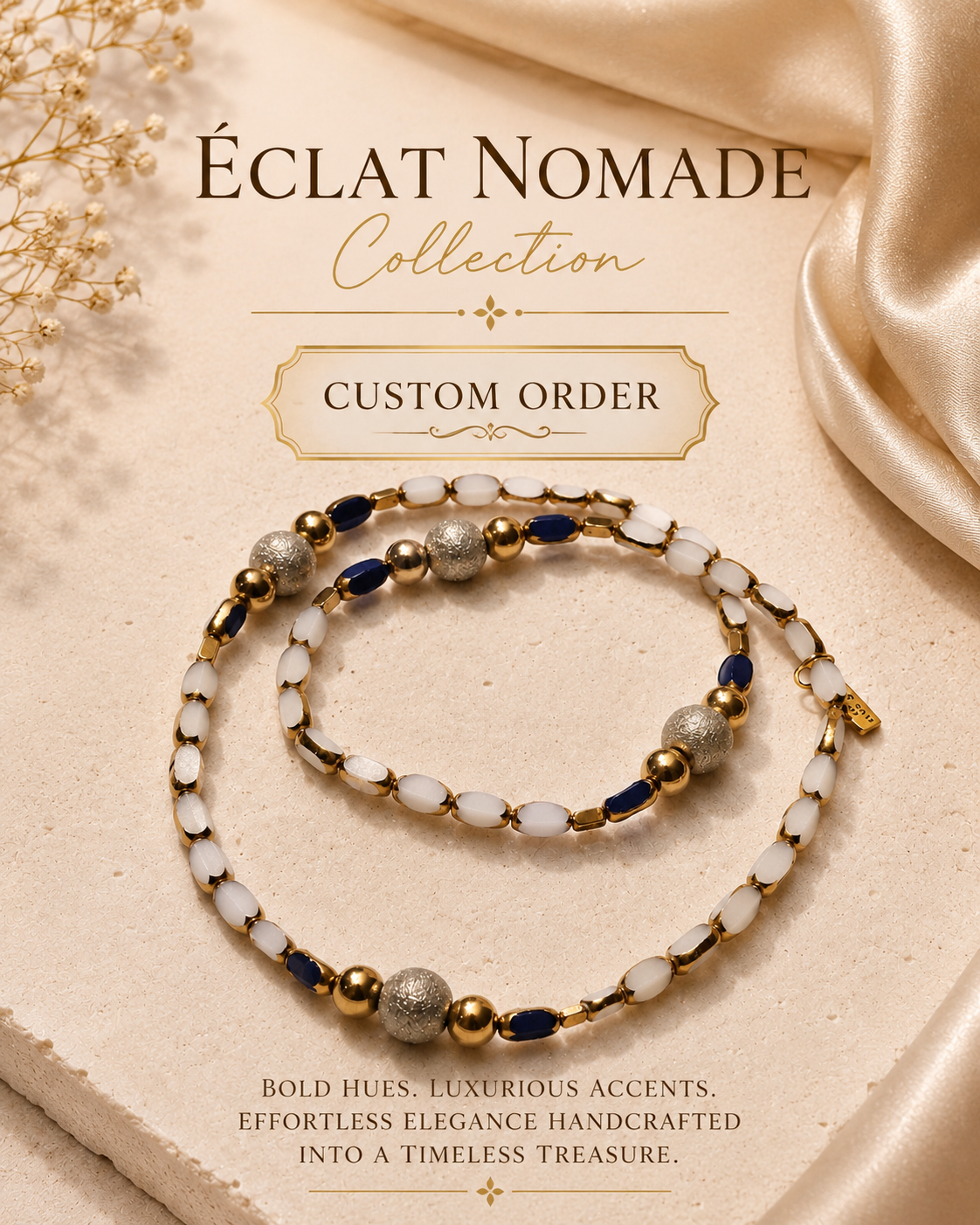 Custom Orders- Éclat Nomade Collection